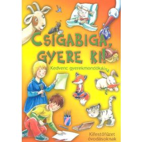   Csigabiga, gyere ki - Kifestőfüzet - Kedvenc gyermekmondókáink