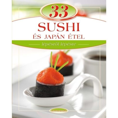 Maros Edit: 33 sushi és japán étel - Lépésről lépésre