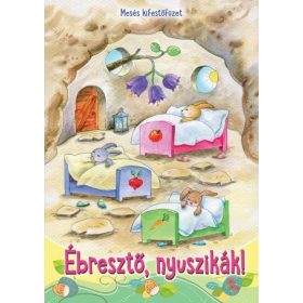 Ébresztő, nyuszikák! - Mesés kifestőfüzet
