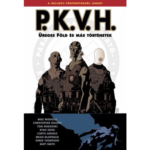 Mike Mignola: P.K.V.H. 1. - Üreges Föld és más történetek