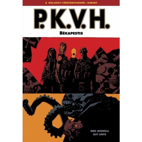 Mike Mignola: P.K.V.H. 3. - Békapestis