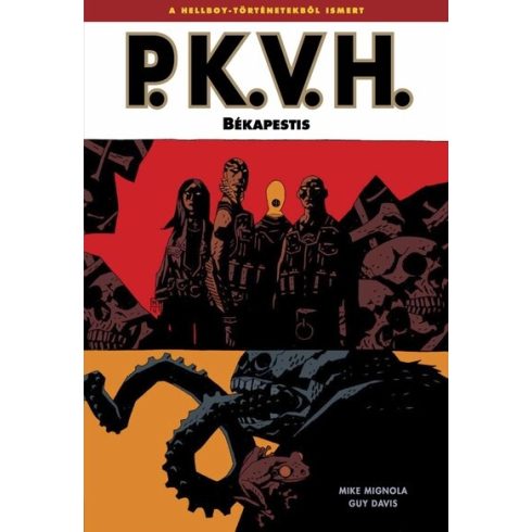 Mike Mignola: P.K.V.H. 3. - Békapestis