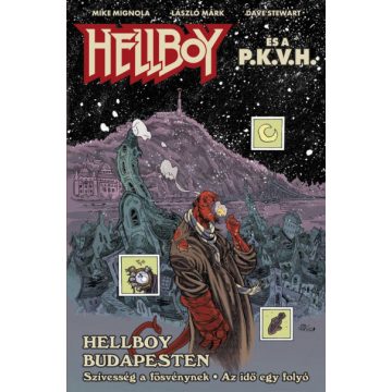 Mike Mignola: Hellboy és a P.K.V.H. - Hellboy Budapesten