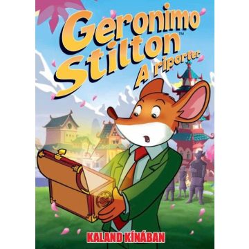   Geronimo Stilton: Geronimo Stilton, a riporter 7. - Kaland Kínában