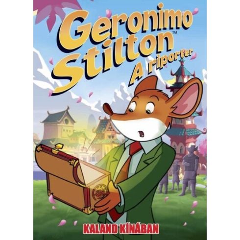 Geronimo Stilton: Geronimo Stilton, a riporter 7. - Kaland Kínában