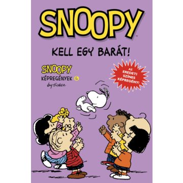   Charles M. Schulz: Kell egy barát! - Snoopy képregények 6.