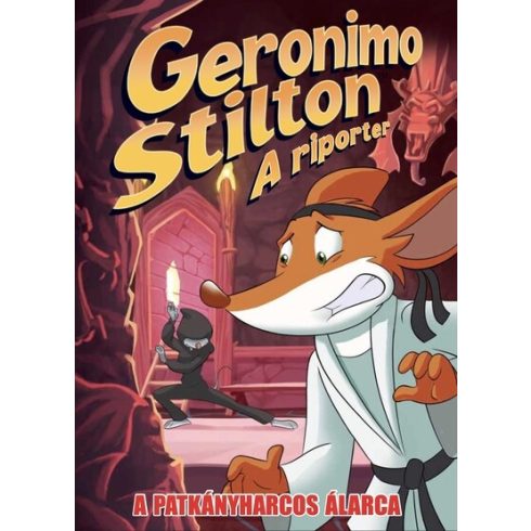 Dario Sicchio, Alessandro Muscillo: Geronimo Stilton, a riporter 9. - A patkányharcos álarca