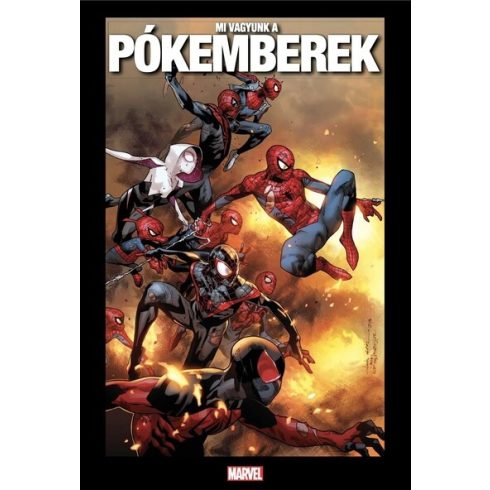 Dan Slott, Humberto Ramos, Brian Michael Bendis, Christos Gage, Sara Pichelli, J. Michael Straczynski, Glenn Herdling: Mi vagyunk a Pókemberek