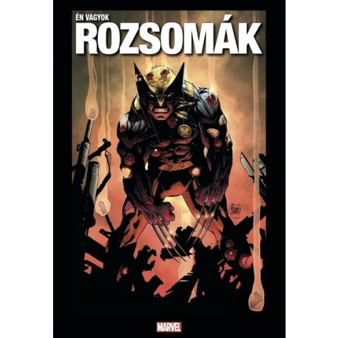 Len Wein, Herb Trimpe, Chris Claremont, Larry Hama, Marc Silvestri, Jim Lee, Adam Kubert, Terry Dodson: Én vagyok Rozsomák