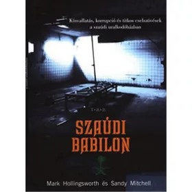 Mark Hollingsworth, Sandy Mitchell: Szaúdi Babilon