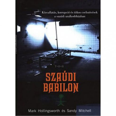Mark Hollingsworth, Sandy Mitchell: Szaúdi Babilon