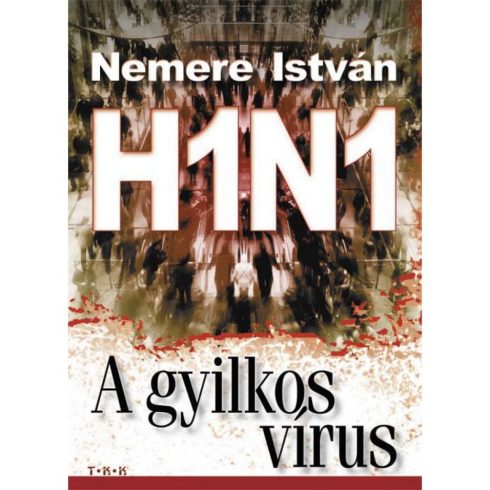 Nemere István: H1N1 - A gyilkos vírus