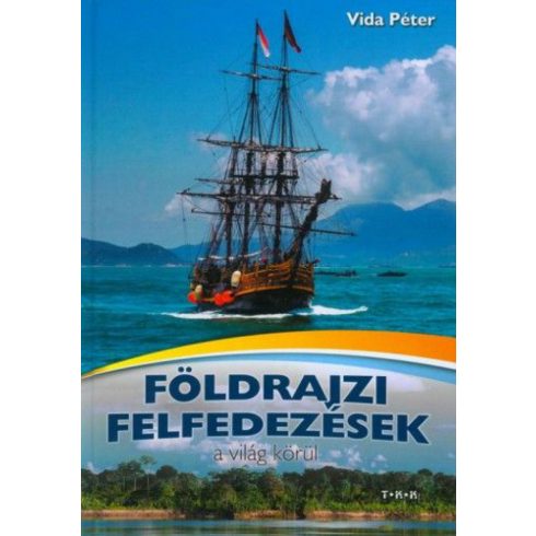 Vida Péter: Földrajzi felfedezések