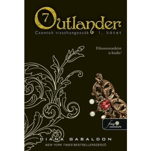 Diana Gabaldon: Outlander 7/1 - Csontok visszhangozzák