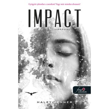 Haley Jenner: Impact - Sokkhatás