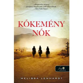 Melissa Lenhardt: Kőkemény nők
