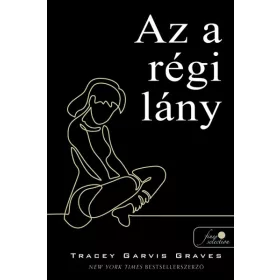 Tracey Garvis Graves: Az a régi lány