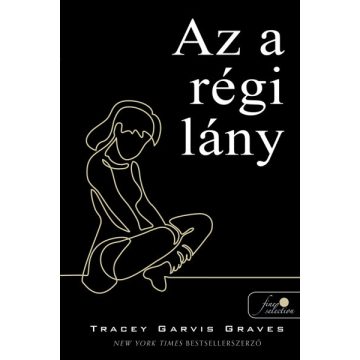 Tracey Garvis Graves: Az a régi lány