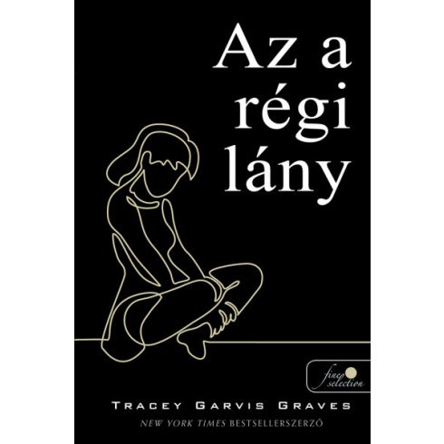 Tracey Garvis Graves: Az a régi lány