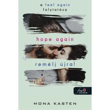 Mona Kasten: Hope Again – Remélj újra! (Újrakezdés 4.)
