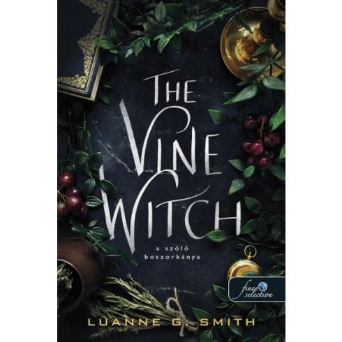 Luanne G. Smith: The Vine Witch - A szőlő boszorkánya 1.