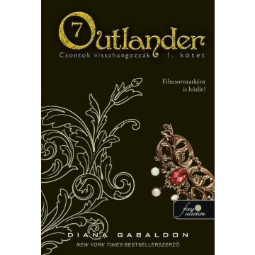   Diana Gabaldon: Outlander 7/1 - Csontok visszhangozzák - kemény kötés