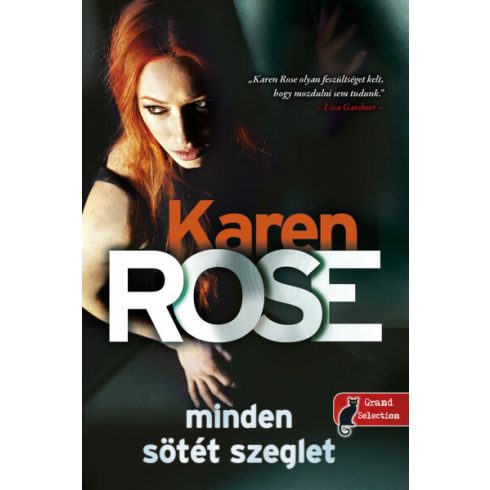 Karen Rose: Minden sötét szeglet (Cincinnati 3.)