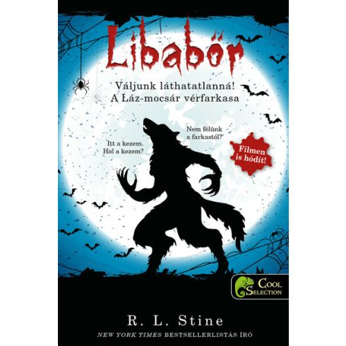 R. L. Stine: Váljunk láthatatlanná! - A Láz-mocsár vérfarkasa - Libabőr 2-3.