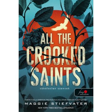   Maggie Stiefvater: All the Crooked Saints - Tökéletlen szentek