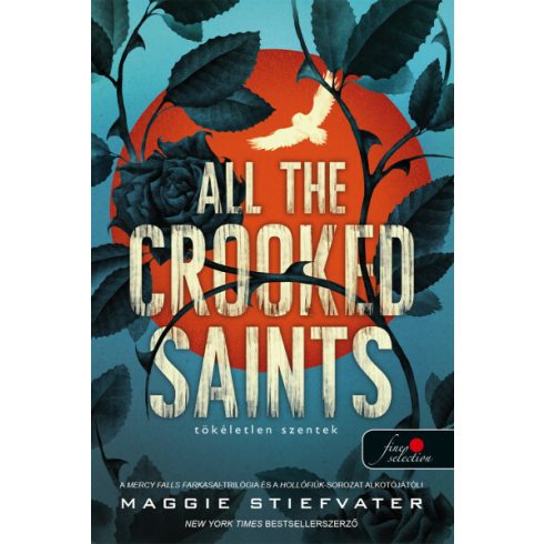 Maggie Stiefvater: All the Crooked Saints - Tökéletlen szentek