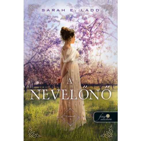 Sarah E. Ladd: A nevelőnő - Cornvall 1.