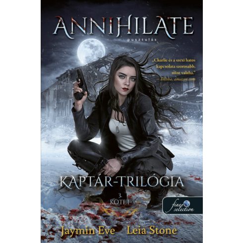 Jaymin Eve, Leia Stone: Annihilate - Apokalipszis - Kaptár trillógia 3.