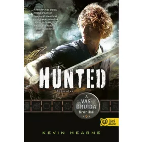   Kevin Hearne: Hunted – Hajszolva (A Vasdruida Krónikái 6.)
