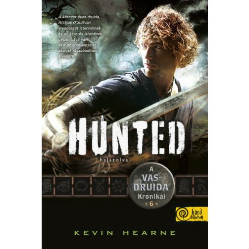 Kevin Hearne: Hunted – Hajszolva (A Vasdruida Krónikái 6.)