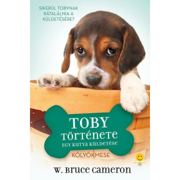 W. Bruce Cameron: Egy kutya küldetése - Toby története
