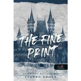   Lauren Asher: The Fine Print - Az apró betűs rész (Dreamland Billionaires 1.)