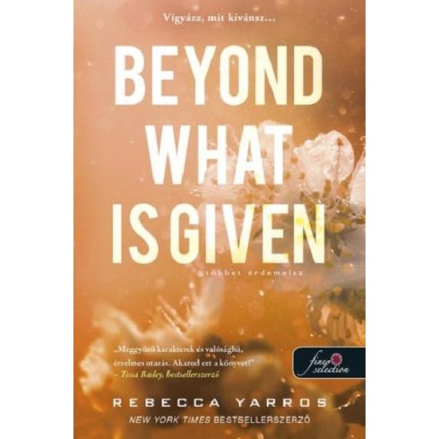 Rebecca Yarros: Beyond What is Given - Többet érdemelsz