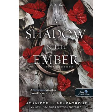   Jennifer Armentrout: A Shadow in the Ember - Árnyék a parázsban (Hús és tűz 1.)