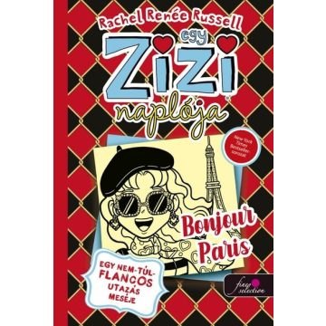   Rachel Renée Russell: Egy Zizi naplója 15. Egy nem túl flancos utazás meséje - Bonjour Paris