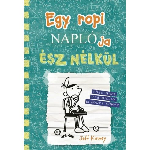 Jeff Kinney: Egy ropi naplója 18. Ész nélkül