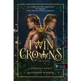   Catherine Doyle, Katherine Webber: Twin Crowns – Ikerkoronák