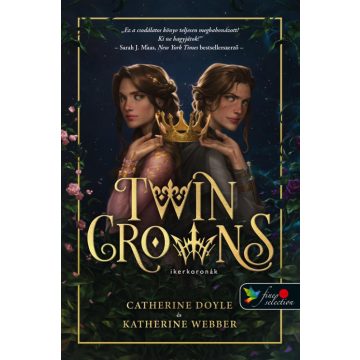   Catherine Doyle, Katherine Webber: Twin Crowns – Ikerkoronák