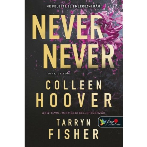 Colleen Hoover, Tarryn Fisher: Never Never - Soha, de soha 1-2-3.