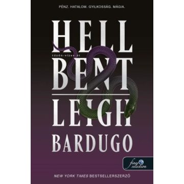 Leigh Bardugo: Hell Bent - Tuzön-vízen át (Alex Stern 2.)