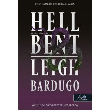 Leigh Bardugo: Hell Bent - Tuzön-vízen át (Alex Stern 2.)