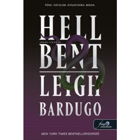 Leigh Bardugo: Hell Bent - Tuzön-vízen át (Alex Stern 2.)