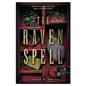   Luanne G. Smith: The Raven Spell - A hollóvarázs (Bűbájármány 1.)