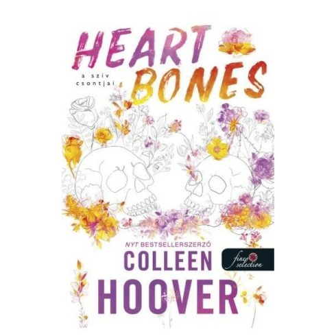 Colleen Hoover: Heart Bones - A szív csontjai