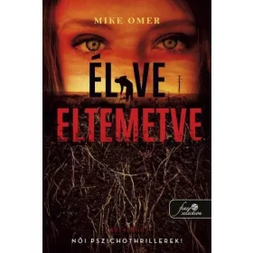 Mike Omer: Élve eltemetve (Zoe Bentley 2.)