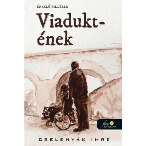 Cselenyák Imre: Viadukt-ének